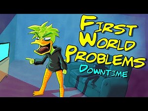 First World Problems - Downtime