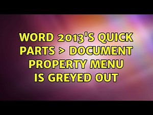 Word 2013's Quick Parts ＞ Document Property menu is greyed out (2 Solutions!!)