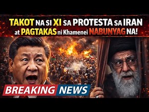 TAKOT na si XI sa PROTESTA sa IRAN AT kumalat NARIN ang Escape Plan ni Khamenei! ANG GULO NA!