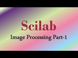 Scilab Tutorial 12: Image Processing with Scilab Part -1
