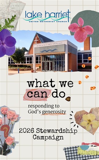 What We Can Do: Responding to God's Generosity Our 2026 Stewardship Campaign kicked off Sunday, Nov. 9 and Lake Harriet UMC member, Joe Green, shares more about what this year's campaign is about and our Spotlight Ministry focus: the Joyce Uptown Foodshelf. Please take a moment to listen! | Lake Harriet United Methodist Church