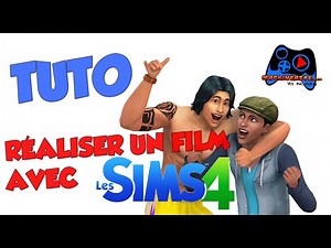 [Tuto Sims 4] Réaliser un film avec le Mode Caméra Les Sims 4