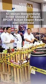 Mi Instan Mengandung Etilen Oksida di Taiwan,BPOM: Bukan Ekspor Resmi dari Indonesia