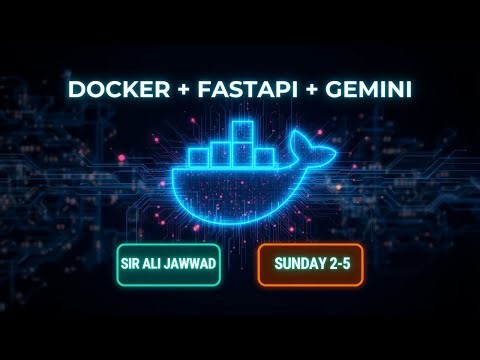 FastAPI + Docker + Gemini AI: Build Production-Ready AI Agents in 2026 | Sunday 2-5 | Sir Ali Jawwad