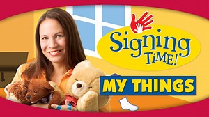 My Things - Signing Time Season 2 - My Signing Time