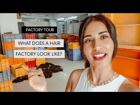 Hair Factory Tour - Hair Extensions in India - 1 Hair Stop