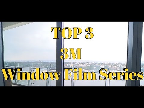 3M Window Film's Top 3 Solar Window Film Series: A quick slideshow!