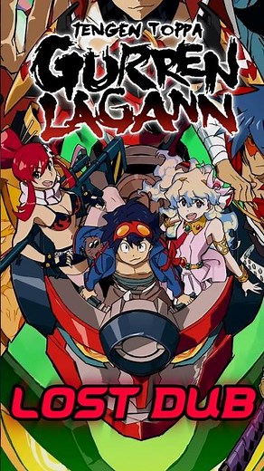 The LOST Gurren Lagann Dub
