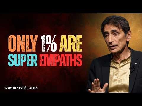 Only 1% Are This Sensitive: 5 Signs You’re a Super Empath| By Dr. Gabor Mate