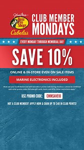 It's CLUB Member Monday! You can save 10% in-store and online every Monday through Memorial Day! Click here to learn more: cabelas.com/clubmembermondays | Cabela's
