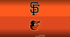 San Francisco Giants at Baltimore Orioles Game Story, Scores/Highlights - 09/17/2024