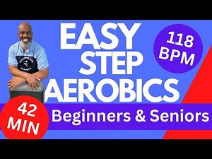 Easy Basic Step Aerobics for Beginners and Seniors | 118 BPM | Safe & Effective Workout | 42 Min