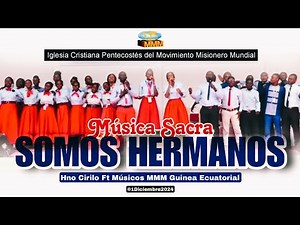 Somos Hermanos | Musicales MMM Guinea Ecuatorial