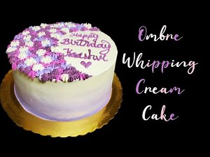 Ombre Shade Whipping Cream Cake || How to frost Ombre Cake