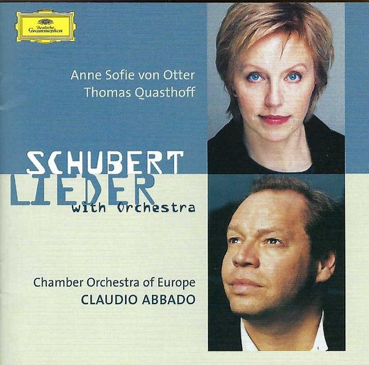 Franz Schubert - Anne Sofie Von Otter, Thomas Quasthoff, Chamber Orchestra Of Europe, Claudio Abbado - Lieder With Orchestra