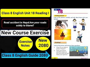 Class 8 English Unit 18 Reading I, Grammar I, Writing I - All Exercises Solution, New Notes