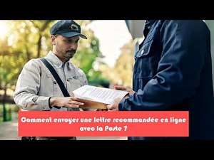 Comment envoyer une lettre recommandée en ligne avec la poste ?