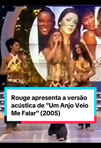 Essa versão é tão linda né?❤️ 🎥Programa Raul Gil em 2005 #rouge #Nostalgia #anos2000 #mulheres #viraliza