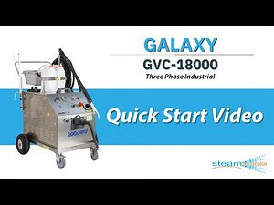 Quick Start Video - Galaxy GVC 18000 Industrial Steam Cleaner