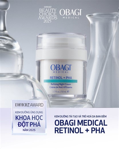 [CHÍNH THỨC] OBAGI MEDICAL RETINOL PHA REFINING NIGHT CREAM ️🎉ĐƯỢC VINH DANH “KEM DƯỠNG ỨNG DỤNG KHOA HỌC ĐỘT PHÁ CỦA NĂM 2025” ️🎉Do hội đồng chuyên gia và các cá nhân truyền cảm hứng tạiL’OFFICIEL BEAUTY AWARDS 2025 bình chọn Sinh ra từ mong muốn mang sức mạnh của Retinol đến mọi làn da, kể cả làn da “khó chiều” nhất, Obagi Retinol PHA Refining Night Cream đánh dấu bước tiến mới trong khoa học tái tạo da. 🔹 Công nghệ Entrapped Retinol thông minh: với cấu trúc vi cầu giúp đưa Retinol tinh khi