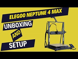 ELEGOO Neptune 4 Max Unboxing, Setup, and First Print! Exploring the Limits of 3D Printing Build!