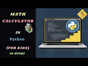 Project : Math Calculator in Python | Python Coding Tutorial for Kids(13+) | Learn With Fun