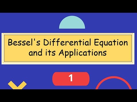 Bessel's Differential Equation and its Applications, Special Functions #1