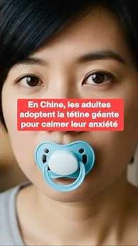 In China, adults are adopting giant pacifiers to calm their anxiety