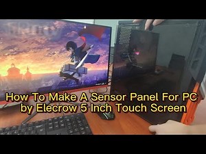 How To Make A Sensor Panel For PC by Elecrow 5 Inch Touch Screen