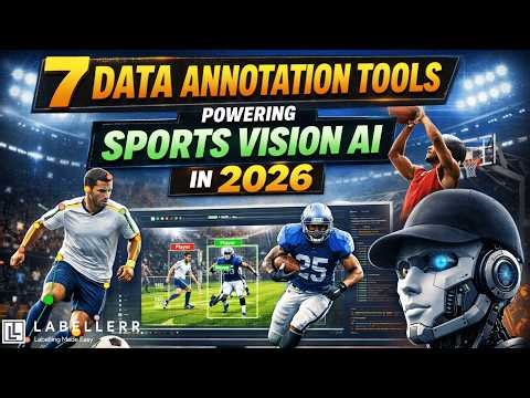 7 Best Data Annotation Tools For Sports Vision Industry