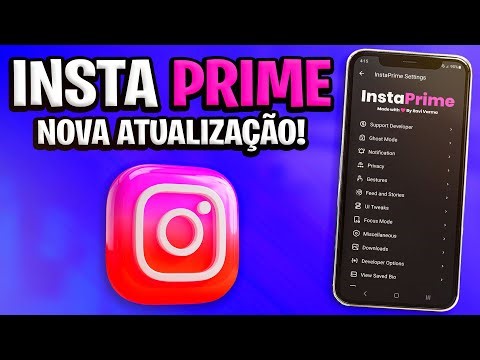 SAIU!🤩INSTA PRIME NOVA ATUALIZAÇÃO COM VÁRIAS FUNÇÕES (COMO BAIXAR E INSTALAR)
