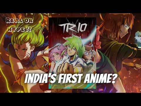 \tTRIO: The Indian Anime That Could Change Everything