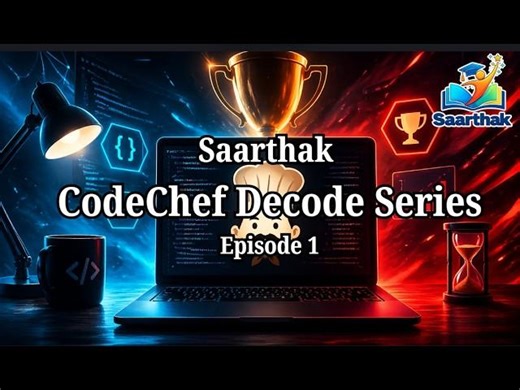 Saarthak CodeChef Decode Series Launched for Competitive Programming | Saarthak posted on the topic | LinkedIn