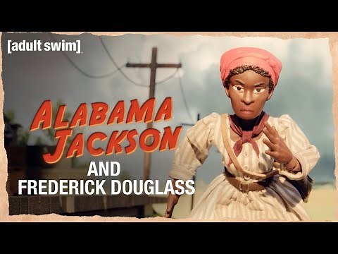 Alabama Jackson and Fredrick Douglass | Alabama Jackson | adult swim