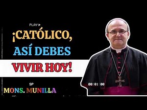 What should the attitude of Catholics be today? - Monsignor Munilla