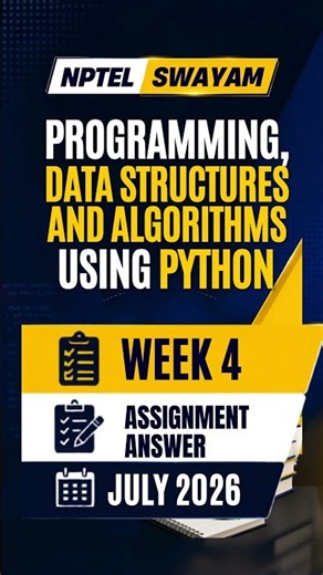 Week 4 Programming, Data Structures And Algorithms Using Python July 2026 short video
