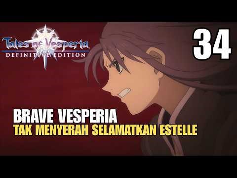 Tales of Vesperia DE Part 34 Misi Epik Brave Vesperia: Penyelamatan Estelle Bagian 3 | Trivia & Lore