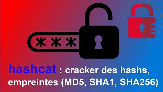 hashcat : cracker des hashs, empreintes MD5, SHA1, SHA256