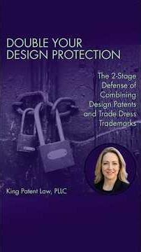 Doubling Product Design Protection Via Design Patents and Trade Dress Trademarks