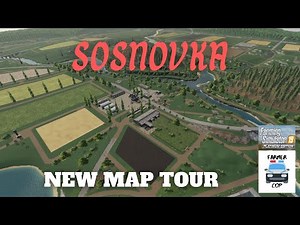 "Sosnovka" New Mod Map Tour in Farming Simulator 19