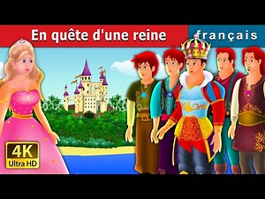 En quête d'une reine | Quest for a Queen Story | Contes De Fées Français |@FrenchFairyTales