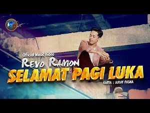 Revo Ramon - Selamat Pagi Luka (Official Music Video)