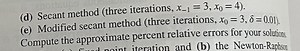 Compute the approximate percent relative errors for your soluti... | Filo