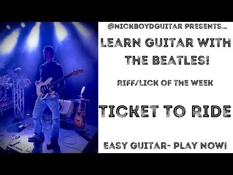 How to play Ticket To Ride by The Beatles on guitar. Main Riff + Guitar Lick too! Easy lesson! ￼