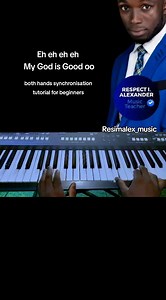 both hands synchronisation tutorial for beginners .. Eh eh eh eh my God is Good oo #respectialexander #fypシ #resimalex_music #musicteacher | Resimalex