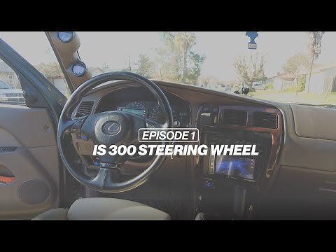 EP1: 3rd Gen 4Runner IS 300 Steering Wheel Swap (1996-2002)