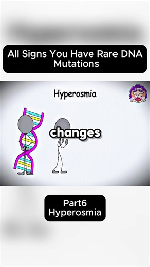 All Signs You Have Rare DNA Mutations: Part6, Hyperosmia #explain #trending #viral #tiktok