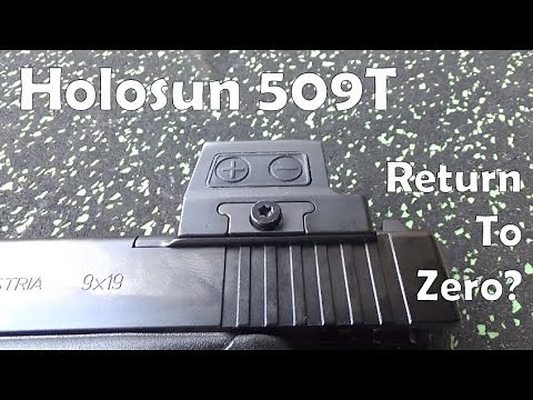 Holosun 509T on a Glock 17 Gen 5 MOS: Return To Zero???