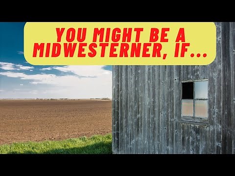 18 Signs You Might Be From The Midwest
