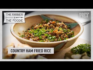 Easy Country Ham Fried Rice | The Farmer & The Foodie | KET